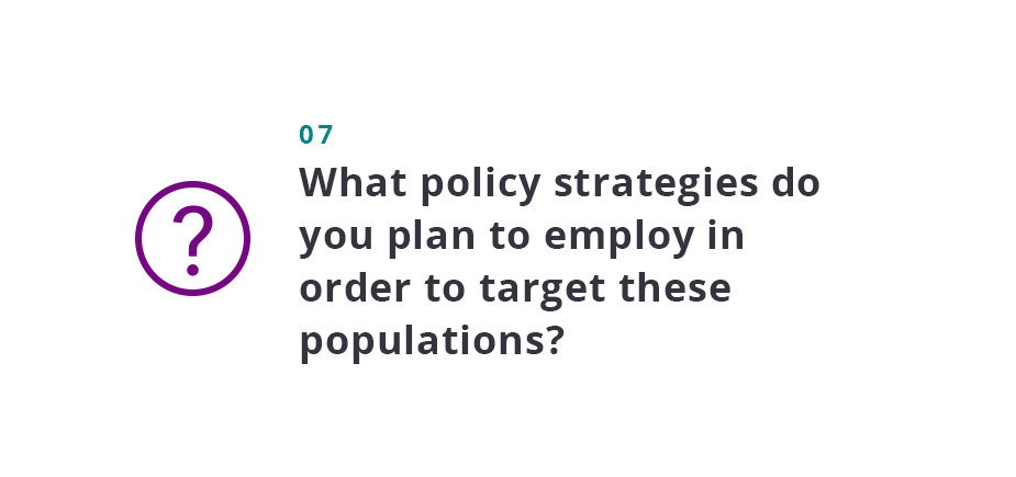 What policy strategies do you plan to employ in order to target these populations?